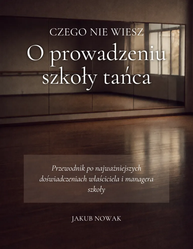 Okładka ebooka Czego nie wiesz o prowadzeniu szkoły tańca